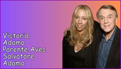 Victoria Adamo Parente Avec Salvatore Adamo